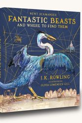 Cover Art for 9781408885260, Fantastic Beasts and Where to Find Them: Illustrated Edition by J.K. Rowling