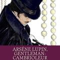 Cover Art for 9781537507729, Arsene Lupin, Gentleman-Cambrioleur by Maurice LeBlanc