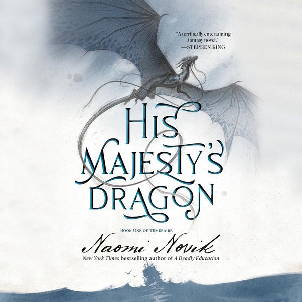 Cover Art for 9780739354148, His Majesty's Dragon by Naomi Novik
