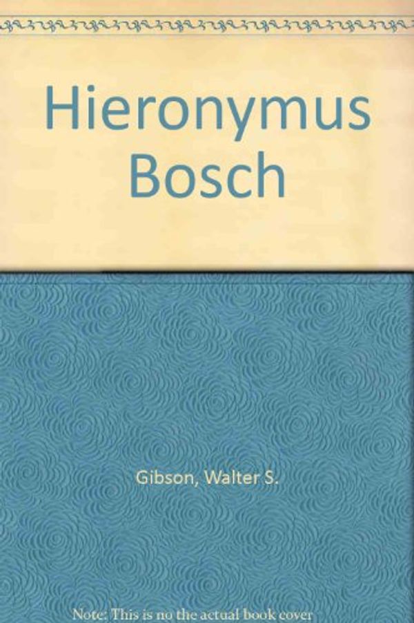Cover Art for 9780275715403, Hieronymus Bosch by Walter S. Gibson