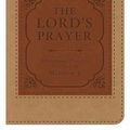 Cover Art for 9781628366396, The Lord's Prayer: Devotional Prayers Inspired by Matthew 6 by Inc Barbour Publishing