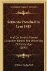 Cover Art for 9781167140235, Sermons Preached in Lent 1845 by William Hodge Mill