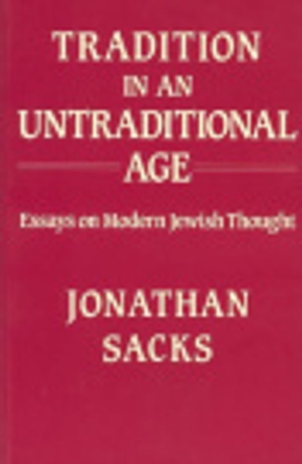 Cover Art for 9780853032403, Tradition in an Untraditional Age: Essays on Modern Jewish Thought by Jonathan Sacks