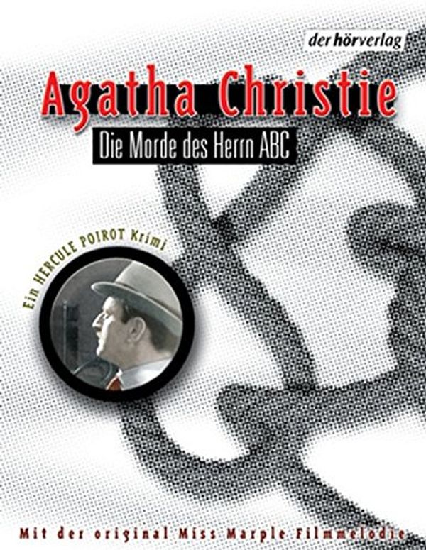 Cover Art for 9783899401356, Die Morde des Herrn ABC [Musikkassette] by Agatha Christie, Mary Westmacott, Rainer Bock