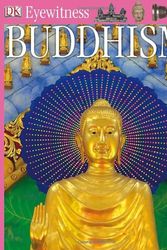 Cover Art for 9780789498335, Dk Eyewitness Buddhism by Philip Wilkinson
