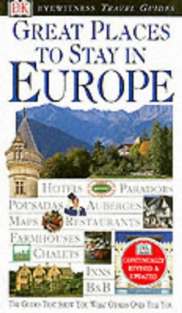 Cover Art for 9780751346824, Great Places to Stay in Europe (DK Eyewitness Travel Guide) by Fiona Duncan