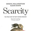 Cover Art for 8601410658113, Scarcity: The True Cost of Not Having Enough by Sendhil Mullainathan