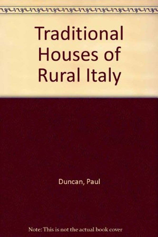 Cover Art for 9781558596375, Traditional Houses of Rural Italy by Paul Duncan