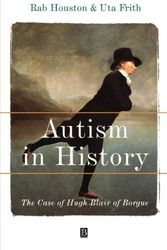 Cover Art for B01F9GBNYG, Autism in History: The Case of Hugh Blair of Borgue by Rab Houston Uta Frith(2000-12-19) by Rab Houston;Uta Frith