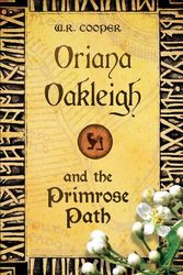 Cover Art for 9781616632670, Oriana Oakleigh and the Primrose Path by W. R. Cooper