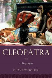 Cover Art for 9780199829965, Cleopatra by Duane W. Roller