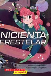 Cover Art for 9781338047721, Cenicienta Interesterlar (Interstellar Cinderella) (Spanish Edition) by Deborah Underwood