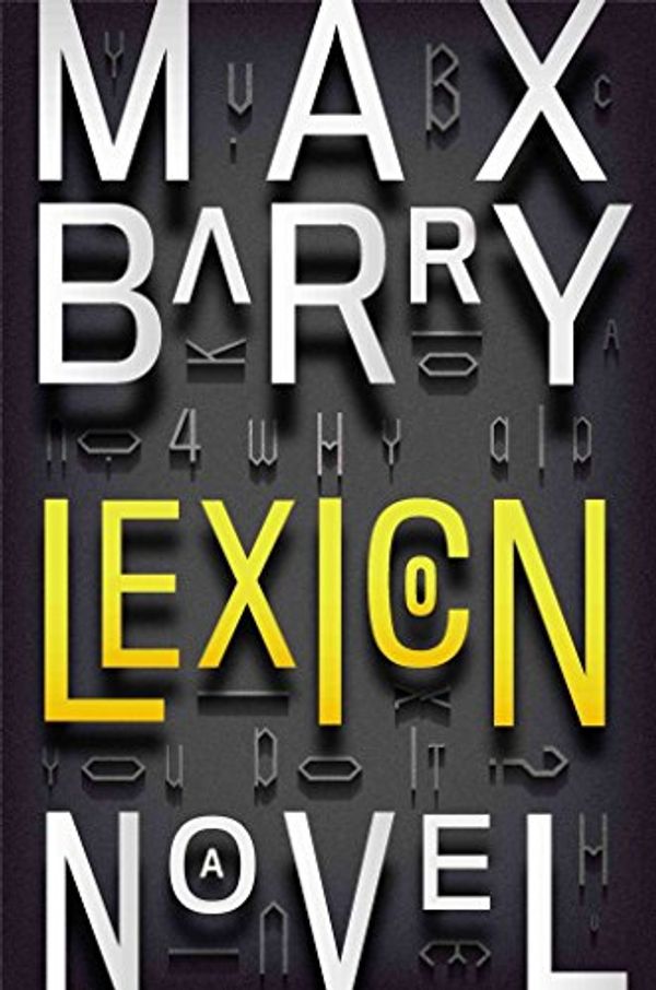 Cover Art for 9781594205385, Lexicon by Max Barry