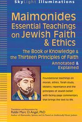 Cover Art for 9781594733116, Maimonides-Essential Teachings on Jewish Faith & Ethics by Marc D. Angel PhD