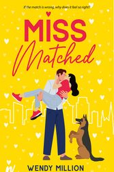 Cover Art for 9781990259593, Miss Matched by Wendy Million