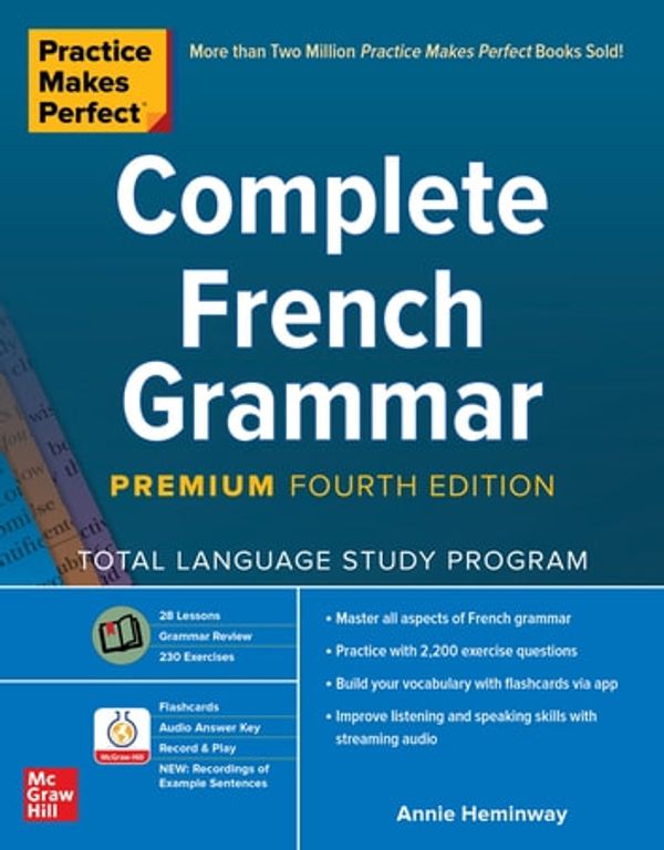 Cover Art for 9781260463187, Practice Makes Perfect: Complete French Grammar, Premium Fourth Edition by Annie Heminway