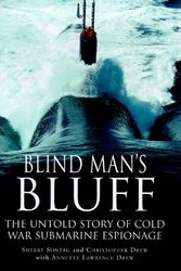 Cover Art for 9780091800758, BLIND MAN'S BLUFF: THE UNTOLD STORY OF COLD WAR SUBMARINE ESPIONAGE by CHRISTOPHER DREW SHERRY SONTAG