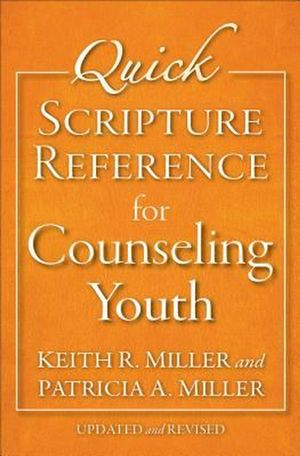 Cover Art for 9780801015830, Quick Scripture Reference for Counseling Youth by Patricia A. Miller, Keith R. Miller