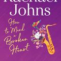 Cover Art for 9781489276803, How to Mend a Broken Heart by Rachael Johns