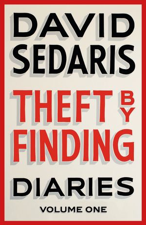 Cover Art for 9780349120737, Theft by Finding: Diaries: Volume One by David Sedaris