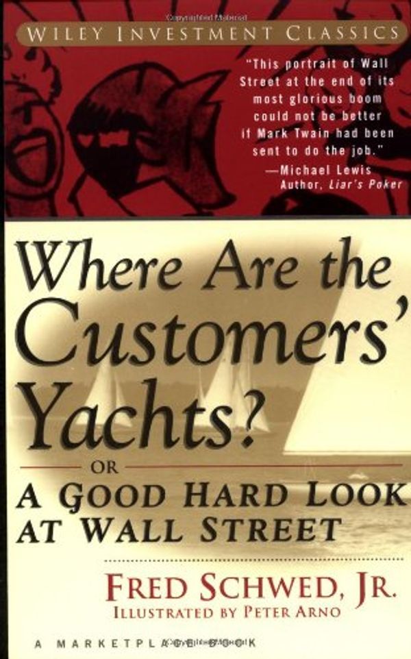 Cover Art for 9780471923053, Where are the Customers' Yachts?: Or a Good Hard Look at Wall Street (A Marketplace Book) by CIBA Foundation Symposium