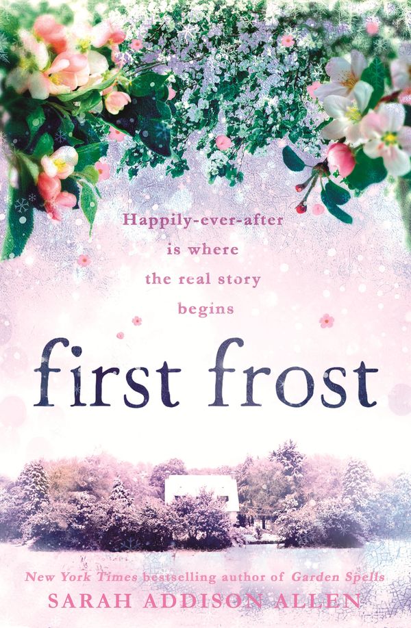 Cover Art for 9781444787122, First Frost by Sarah Addison Allen