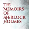 Cover Art for 9798632500838, The Memoirs of Sherlock Holmes: a collection of short stories by Arthur Conan Doyle, first published late in 1893 with 1894 date. It was the second ... following The Adventures of Sherlock Holmes. by Doyle, Arthur Conan