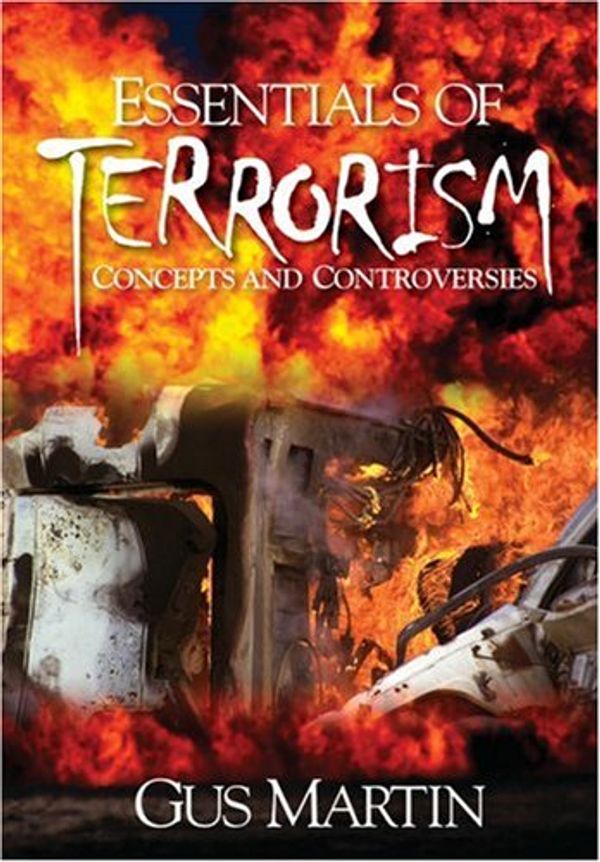 Cover Art for 9781412953139, Essentials of Terrorism by Clarence Augustus Martin