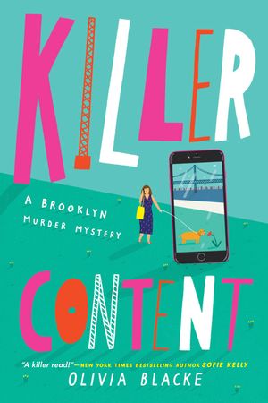 Cover Art for 9780593197882, Killer Content (A Brooklyn Murder Mystery) by Olivia Blacke