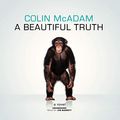 Cover Art for 9781482925357, A Beautiful Truth by Colin McAdam