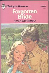 Cover Art for 9780373023639, Forgotten Bride by Gwen Westwood