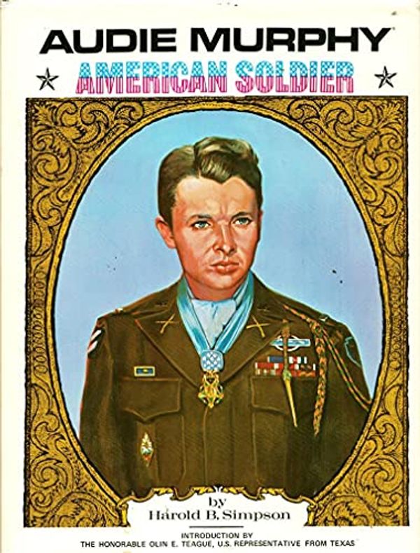 Cover Art for 9780912172200, Audie Murphy: American Soldier by Harold Simpson