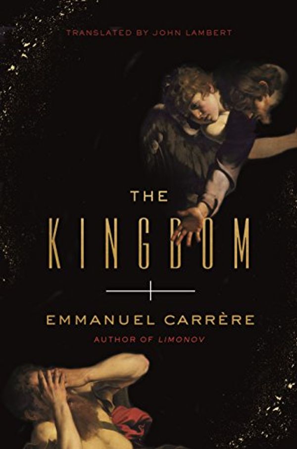 Cover Art for 9780374184308, The Kingdom by Emmanuel Carrere