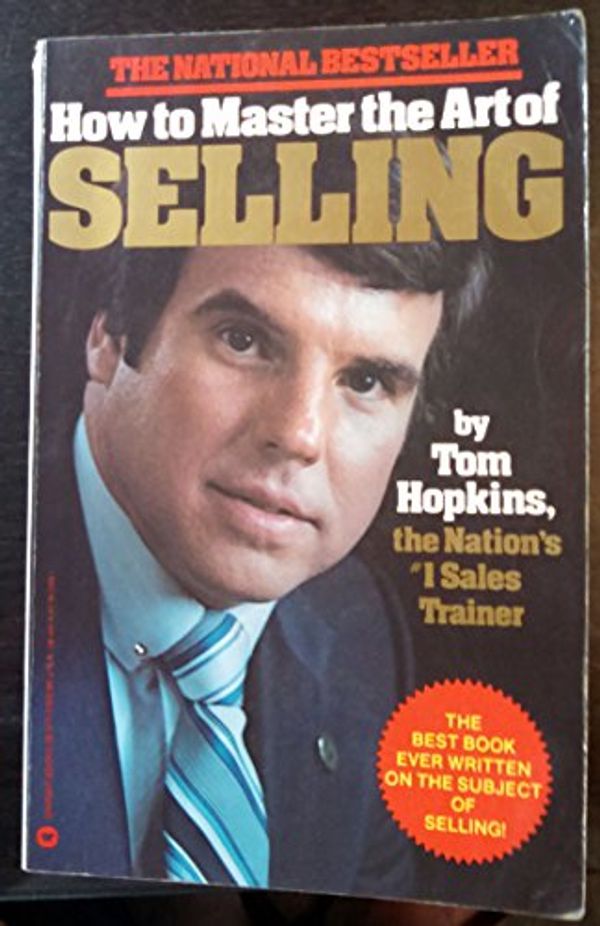 Cover Art for 9780446389778, How to Master the Art of Selling by Tom Hopkins