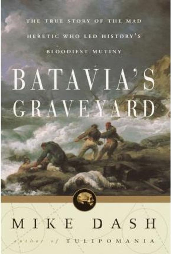 Cover Art for 9785551219026, Batavia's Graveyard by Mike Dash
