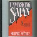 Cover Art for 9780896936034, Unmasking Satan by Richard Mayhue