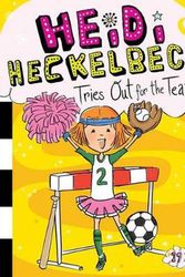 Cover Art for 9781481471732, Heidi Heckelbeck Tries Out for the Team by Wanda Coven