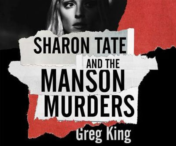 Cover Art for 9781974947706, Sharon Tate and the Manson Murders by Greg King