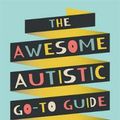 Cover Art for 9781787753167, Awesome Autistic Go-To Guide by Yenn Purkis, Tanya Masterman