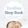 Cover Art for 9780733339141, The Tresillian Sleep BookExpert advice on how to help your baby to sleep... by Tresillian