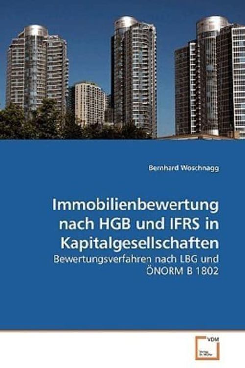 Cover Art for 9783639192582, Immobilienbewertung Nach HGB Und IFRS in Kapitalgesellschaft by Bernhard Woschnagg