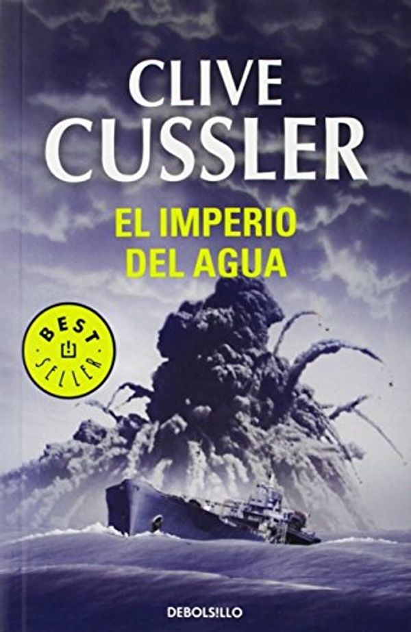 Cover Art for 9788497596527, El Imperio Del Agua/ Flood Tide by Clive Cussler