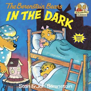 Cover Art for 9780394854434, Berenstain Bears In The Dark by Stan Berenstain, Jan Berenstain