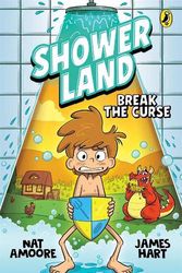 Cover Art for 9781761342523, Shower Land 1: Break the Curse by Nat Amoore