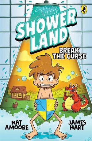 Cover Art for 9781761342523, Shower Land 1: Break the Curse by Nat Amoore