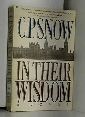 Cover Art for 9780020254003, In Their Wisdom: A Novel by C. P. Snow