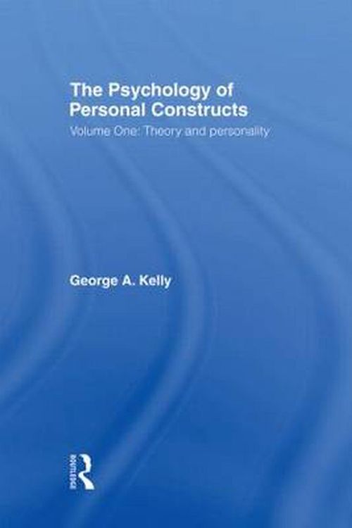 Cover Art for 9780415037976, The Psychology of Personal Constructs: Volume One: Theory and Personality by George Kelly