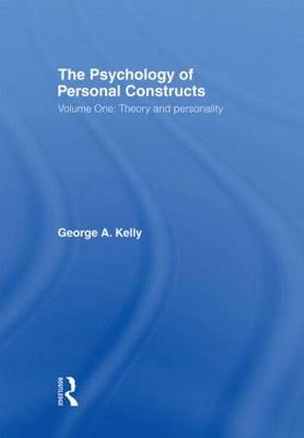 Cover Art for 9780415037976, The Psychology of Personal Constructs: Volume One: Theory and Personality by George Kelly