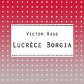 Cover Art for 9782266225465, Lucrèce Borgia by Victor HUGO
