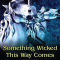 Cover Art for 9781400148257, Something Wicked This Way Comes by Ray Bradbury